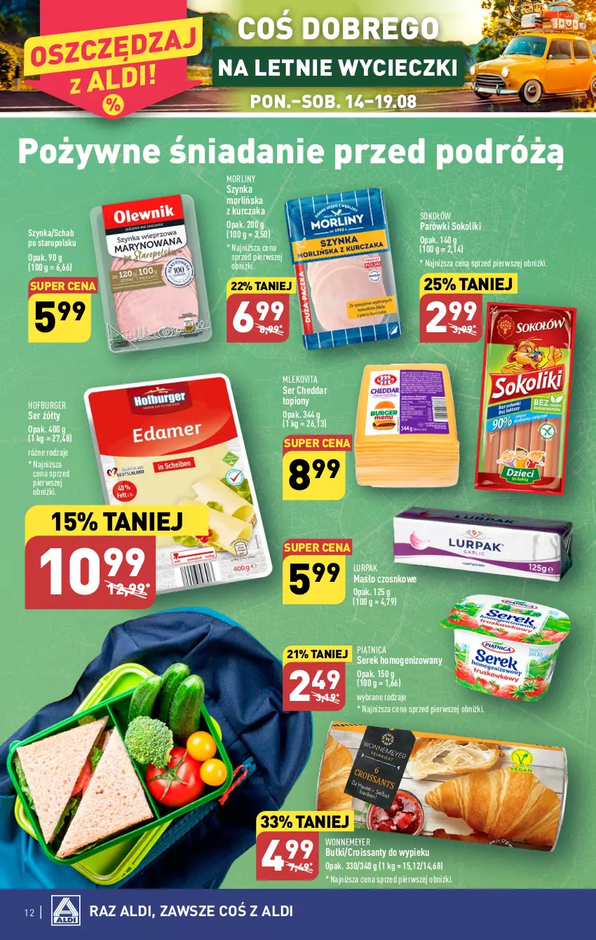 Gazetka promocyjna Aldi - Pełna oferta - ważna 07.08 do 12.08.2023 - strona 12 - produkty: Burger, Cheddar, Croissant, Hofburger, Kurczak, Lurpak, Masło, Mleko, Mlekovita, Morliny, Parówki, Parówki sokoliki, Piątnica, Ser, Serek, Serek homogenizowany, Sok, Sokołów, Szynka, Top