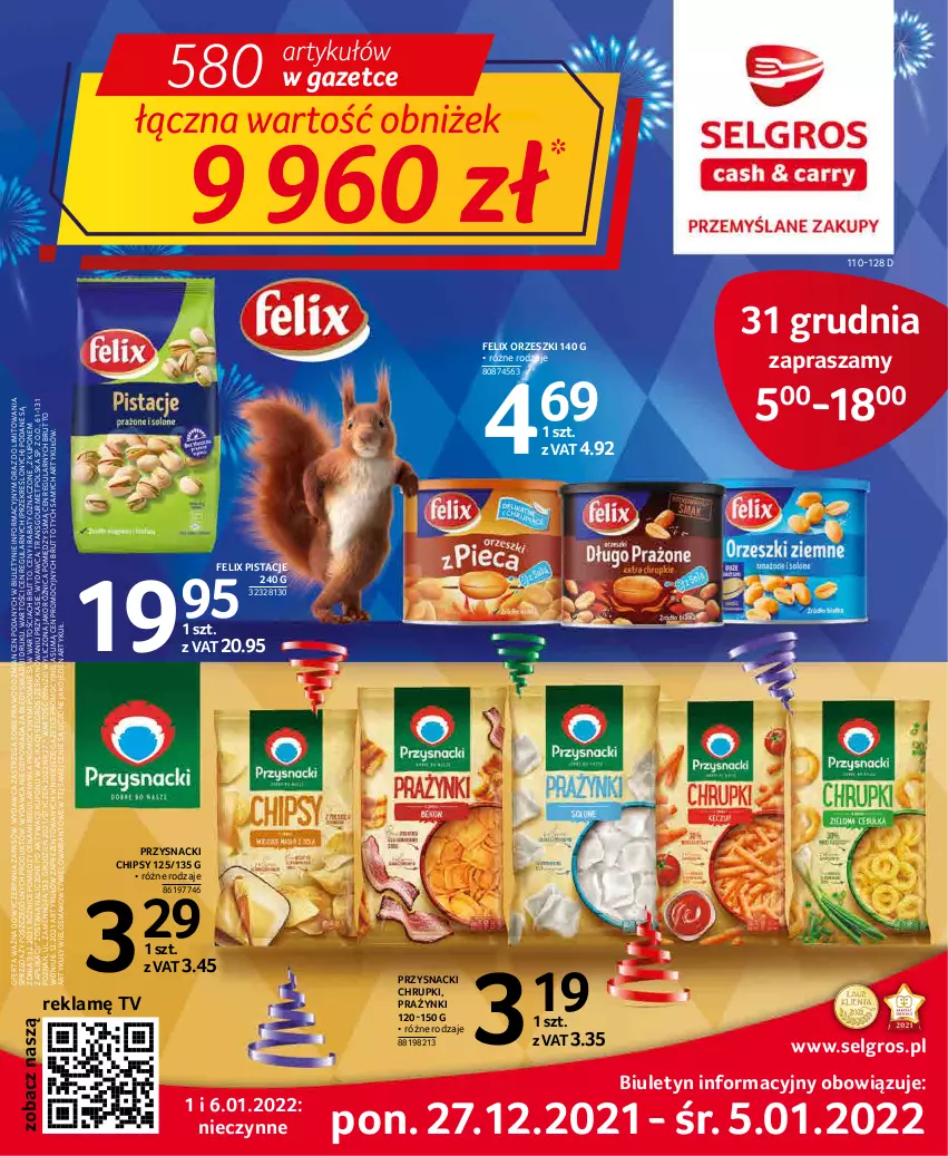 Gazetka promocyjna Selgros - Oferta spożywcza - ważna 27.12.2021 do 05.01.2022 - strona 1 - produkty: Chipsy, Chrupki, Fa, Felix, LG, Orzeszki, Pistacje, Przysnacki, Tran