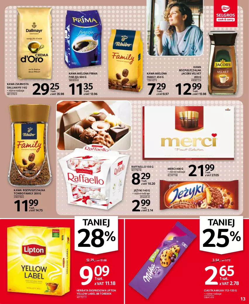 Gazetka promocyjna Selgros - Oferta spożywcza - ważna 27.12.2021 do 05.01.2022 - strona 13 - produkty: Ciastka, Dallmayr, Fa, Herbata, Jacobs, Jacobs Velvet, Jeżyki, Kawa, Kawa mielona, Kawa rozpuszczalna, Kawa ziarnista, Lipton, Merci, Milka, Prima, Raffaello, Tchibo, Tchibo Family, Velvet