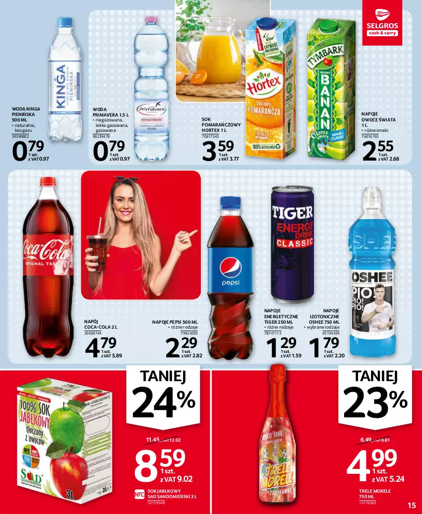 Gazetka promocyjna Selgros - Oferta spożywcza - ważna 27.12.2021 do 05.01.2022 - strona 15 - produkty: Coca-Cola, Hortex, Napój, Napoje, Oshee, Owoce, Pepsi, Prima, Primavera, Sok, Sok jabłkowy, Sok pomarańczowy, Tiger, Woda