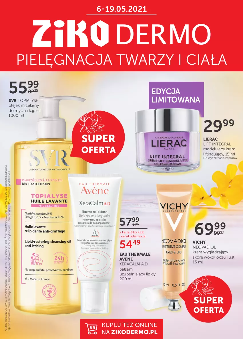 Gazetka promocyjna Ziko - 6-19 MAJA - ważna 06.05 do 19.05.2021 - strona 1 - produkty: Avène, Gra, Krem wygładzający, Lierac, Olej, SVR, Top, Vichy, XeraCalm