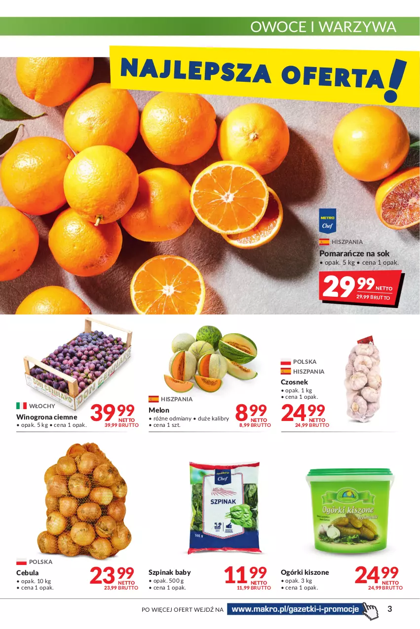 Gazetka promocyjna Makro - [Oferta promocyjna] Artykuły spożywcze i przemysłowe - ważna 28.06 do 11.07.2022 - strona 3 - produkty: Cebula, Czosnek, Melon, Owoce, Pomarańcze, Sok, Szpinak, Warzywa, Wino, Winogrona