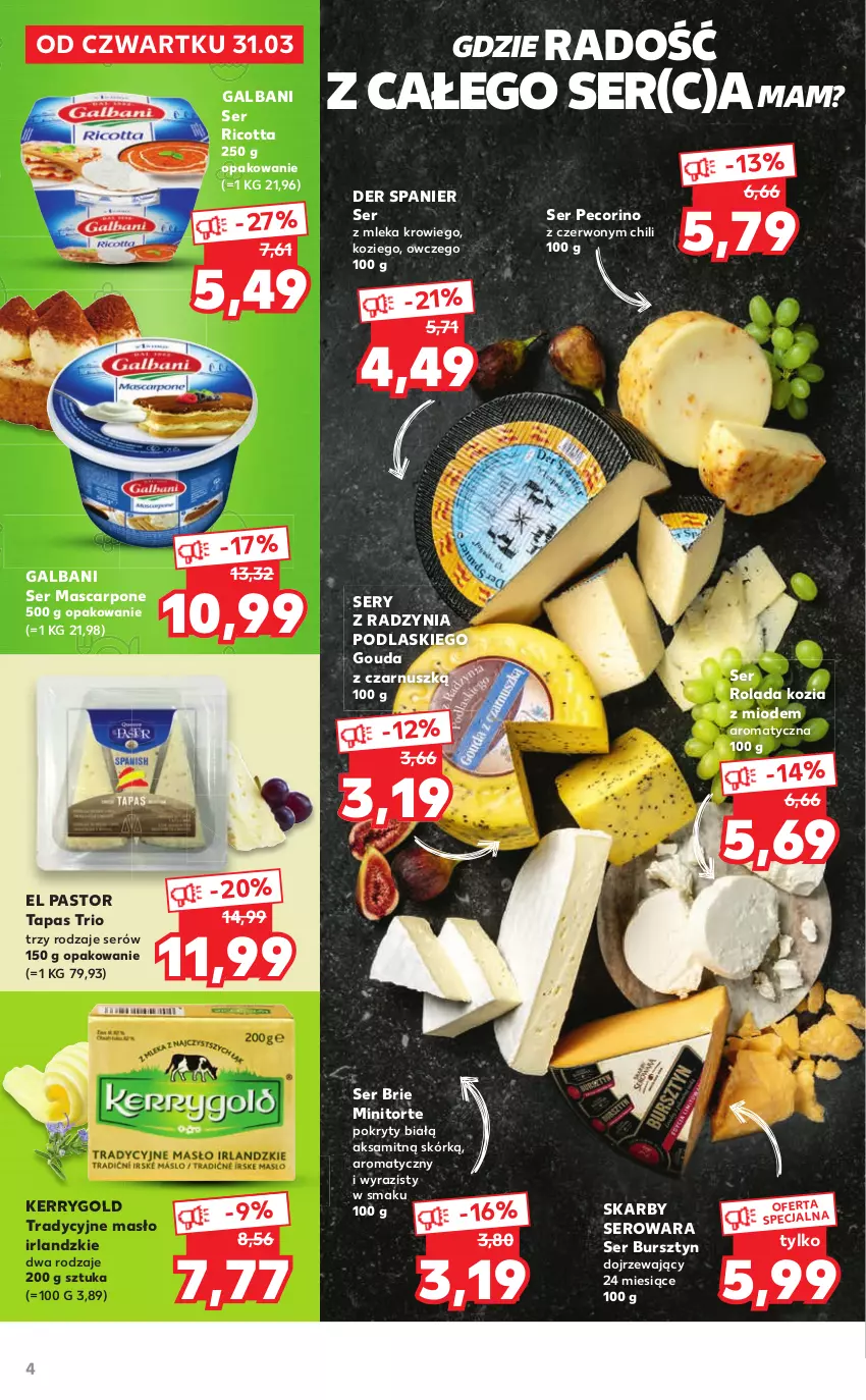 Gazetka promocyjna Kaufland - Katalog specjalny - ważna 31.03 do 16.04.2022 - strona 4 - produkty: Aksam, Astor, Brie, Bursztyn, Galbani, Gouda, Mascarpone, Masło, Pecorino, Podlaski, Ricotta, Rolada, Ser