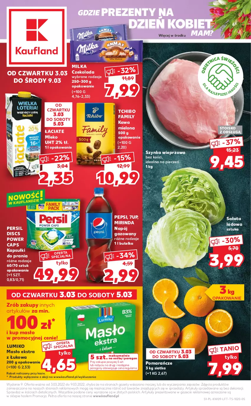 Gazetka promocyjna Kaufland - OFERTA TYGODNIA - ważna 03.03 do 09.03.2022 - strona 1 - produkty: 7up, Czekolada, Fa, Kapsułki do prania, Kawa, Kawa mielona, Masło, Milka, Mirinda, Mleko, Napój, Napój gazowany, Pepsi, Persil, Piec, Pomarańcze, Sałat, Sałata lodowa, Siatka, Szynka, Szynka wieprzowa, Tchibo, Tchibo Family