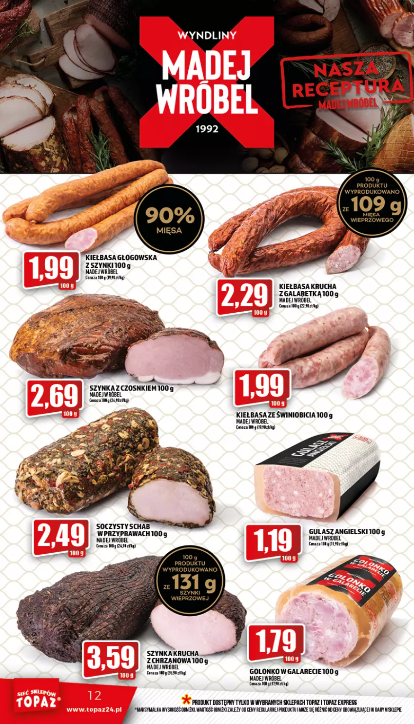 Gazetka promocyjna Topaz - Gazetka - ważna 18.08 do 24.08.2022 - strona 12 - produkty: BIC, Chrzan, Gala, Kiełbasa, Kiełbasa głogowska, Kiełbasa krucha, Madej Wróbel, Sok, Szynka, Top