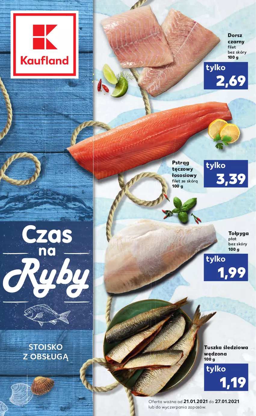 Gazetka promocyjna Kaufland - RYBY - ważna 21.01 do 27.01.2021 - strona 1 - produkty: Dorsz, Pstrąg, Pstrąg tęczowy, Sos, Tołpyga, Tusz, Tuszka śledziowa, Tuszka śledziowa wędzona