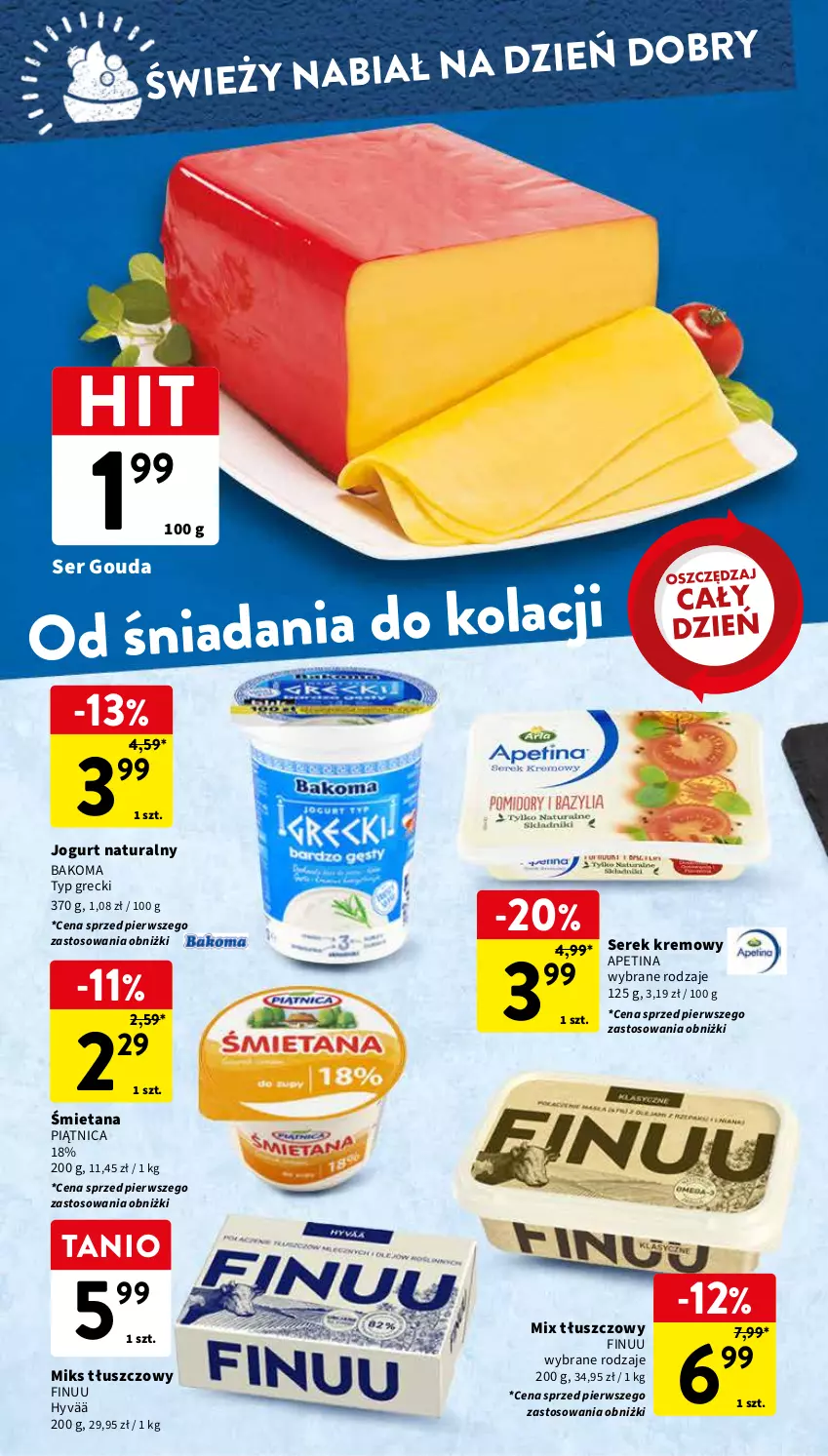 Gazetka promocyjna Intermarche - Gazetka Intermarche - ważna 28.02 do 06.03.2024 - strona 22 - produkty: Bakoma, Finuu, Gouda, Jogurt, Jogurt naturalny, Miks tłuszczowy, Piątnica, Ser, Serek