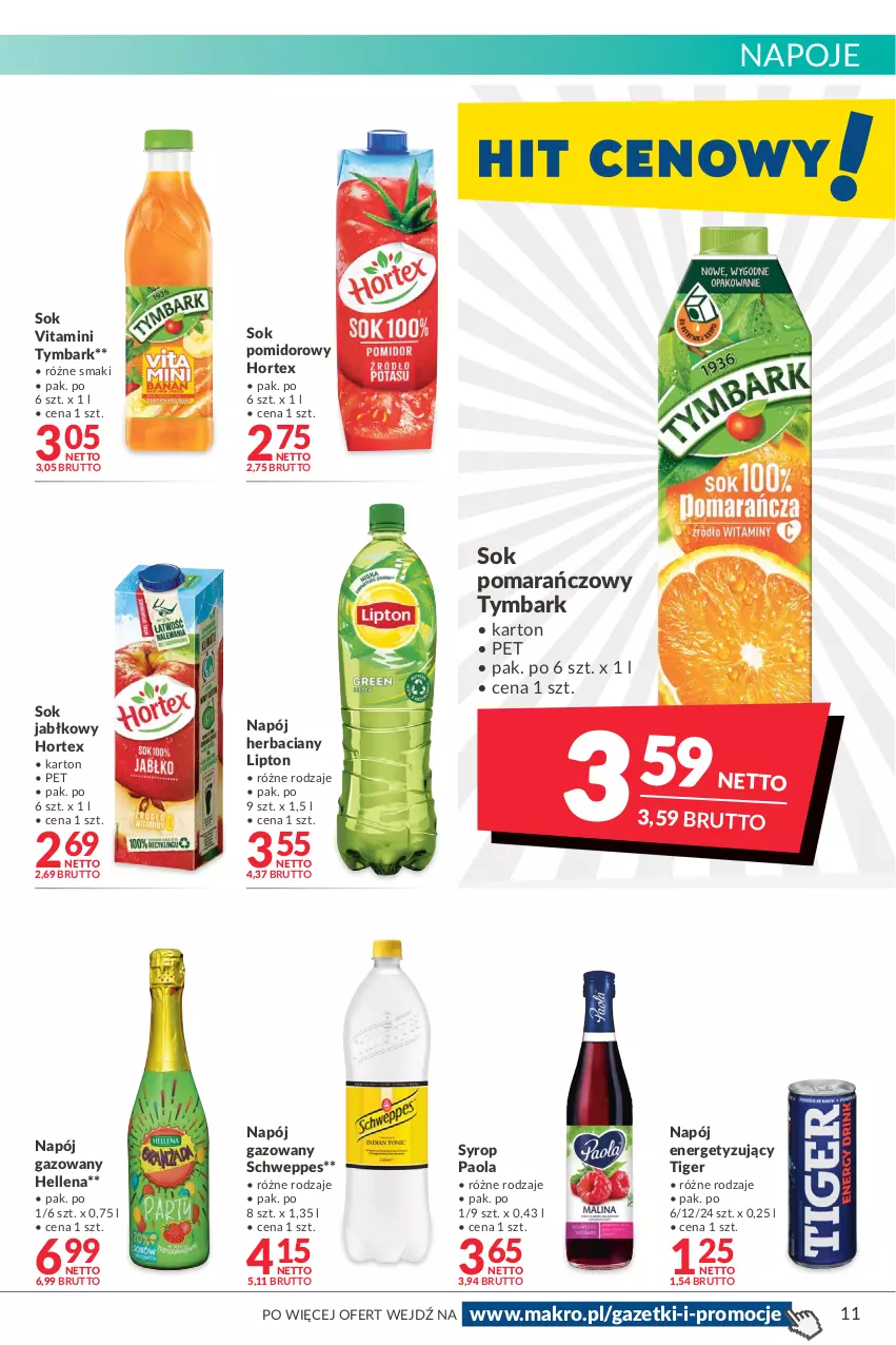 Gazetka promocyjna Makro - [Oferta promocyjna] Artykuły spożywcze i przemysłowe - ważna 17.05 do 30.05.2022 - strona 11 - produkty: Hellena, Hortex, Lipton, Napój, Napój gazowany, Napoje, Paola, Schweppes, Sok, Sok jabłkowy, Sok pomarańczowy, Sok pomidorowy, Syrop, Tiger, Tymbark