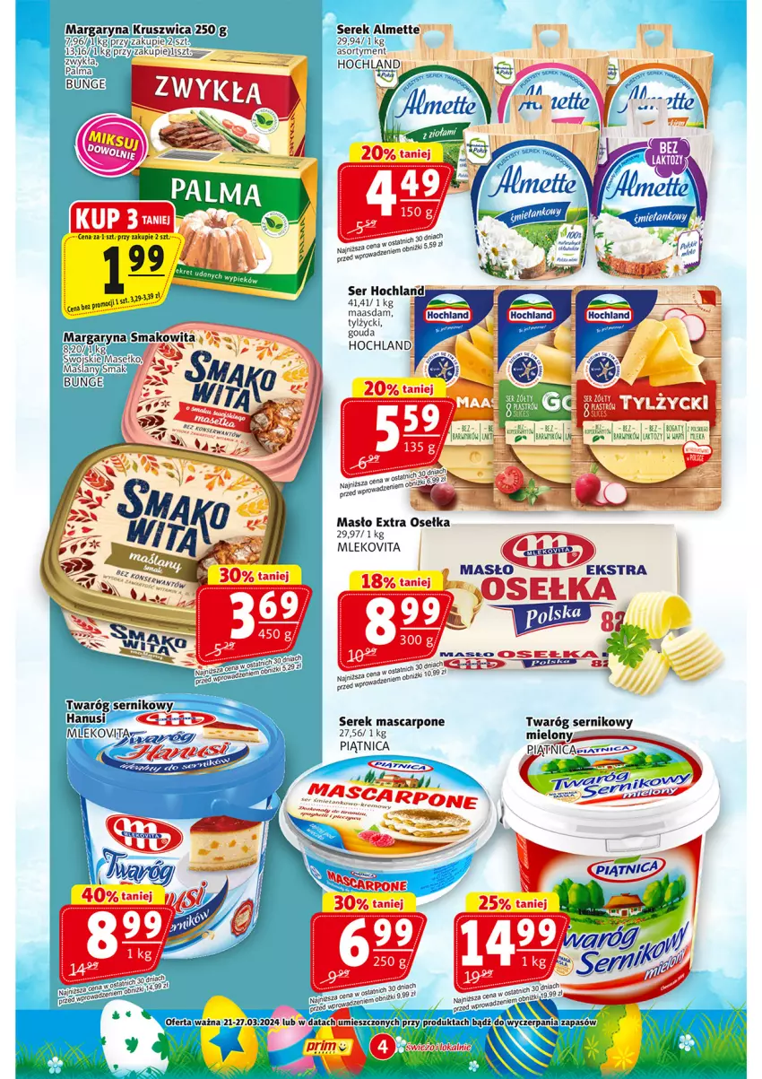 Gazetka promocyjna Prim Market - ważna 20.03 do 27.03.2024 - strona 4 - produkty: Almette, Gouda, Hochland, Maasdam, Margaryna, Mascarpone, Masło, Mleko, Mlekovita, Palma, Piątnica, Ser, Serek, Twaróg