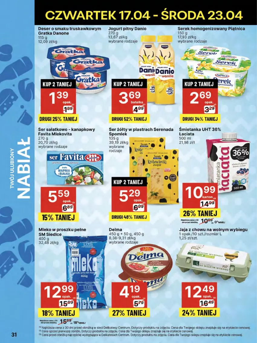 Gazetka promocyjna Delikatesy Centrum - NOWA GAZETKA Delikatesy Centrum od 17 kwietnia! 17-23.04.2025 - ważna 17.04 do 23.04.2025 - strona 31 - produkty: Danio, Danone, Delma, Deser, Fa, Favita, Gra, Jaja, Jogurt, Jogurt pitny, Mleko, Mleko w proszku, Mlekovita, Piątnica, Rum, Sałat, Ser, Serek, Serek homogenizowany