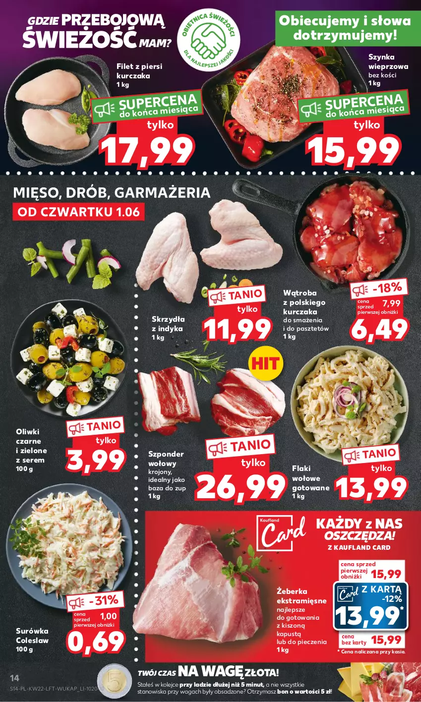 Gazetka promocyjna Kaufland - Gazetka tygodnia - ważna 01.06 do 06.06.2023 - strona 14 - produkty: Drób, Filet z piersi kurczaka, Flaki, Flaki wołowe, Kapustą, Kurczak, Mięso, Olej, Oliwki, Oliwki czarne, Pasztet, Piec, Ser, Surówka, Surówka coleslaw, Szponder wołowy, Szynka, Szynka wieprzowa, Waga