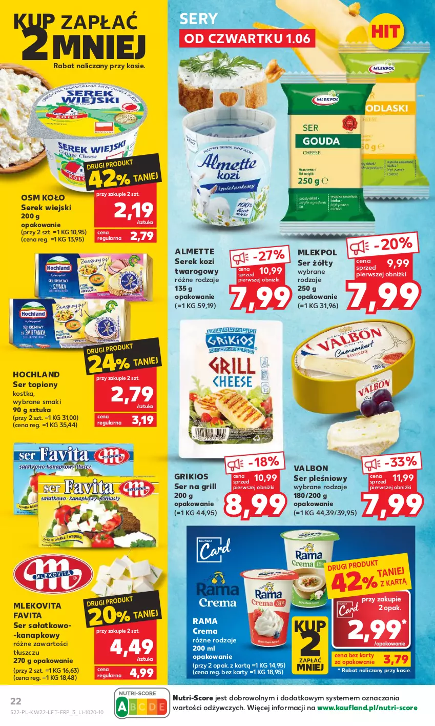 Gazetka promocyjna Kaufland - Gazetka tygodnia - ważna 01.06 do 06.06.2023 - strona 22 - produkty: Almette, Fa, Favita, Grill, Hochland, Mleko, Mlekovita, Rama, Sałat, Ser, Ser pleśniowy, Ser sałatkowo-kanapkowy, Ser topiony, Serek, Serek wiejski, Top