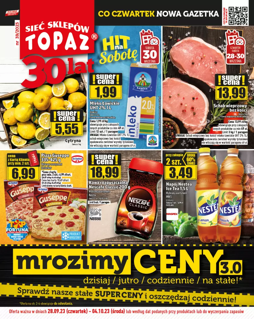 Gazetka promocyjna Topaz - Gazetka - ważna 28.09 do 04.10.2023 - strona 1 - produkty: Kawa, Mleko, Napój, Nestea, Pizza, Schab wieprzowy, Waga