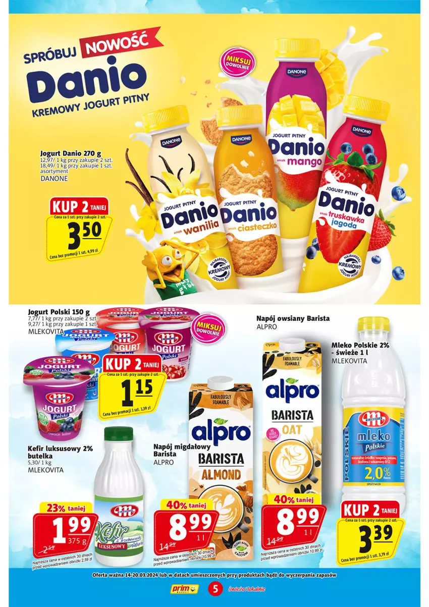 Gazetka promocyjna Prim Market - ważna 14.03 do 20.03.2024 - strona 5 - produkty: Alpro, Danio, Danone, Jogurt, Jogurt pitny, Kefir, Mleko, Mlekovita, Napój