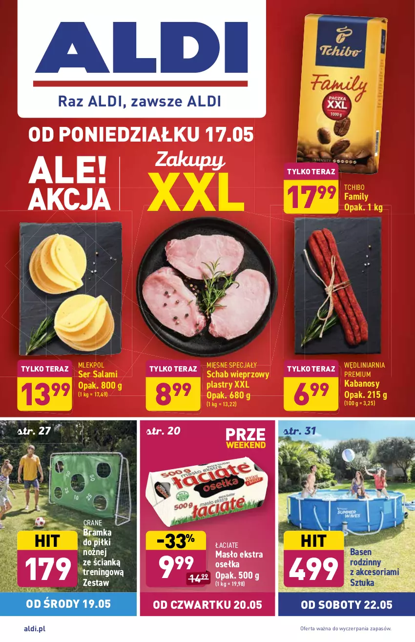 Gazetka promocyjna Aldi - ważna 17.05 do 22.05.2021 - strona 1 - produkty: Bramka, Fa, Kabanos, Masło, Mięsne specjały, Noż, Ramka, Salami, Schab wieprzowy, Ser, Ser salami, Tchibo, Tchibo Family, Tera