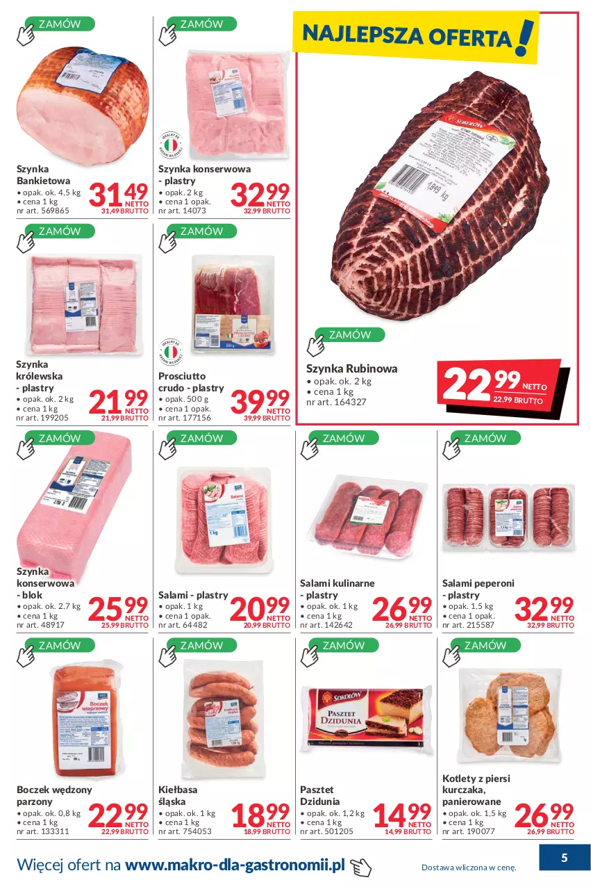 Gazetka promocyjna Makro - [Oferta promocyjna] Dostawa - ważna 31.05 do 27.06.2022 - strona 5 - produkty: Boczek, Kiełbasa, Kiełbasa śląska, Kotlet, Kurczak, Pasztet, Prosciutto, Rubin, Salami, Ser, Szynka, Szynka konserwowa, Szynka Królewska