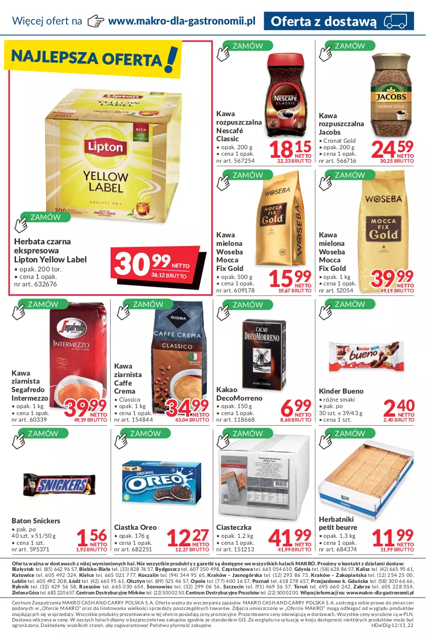 Gazetka promocyjna Makro - [Oferta promocyjna] Dostawa - ważna 31.05 do 27.06.2022 - strona 8 - produkty: Baton, Ciastka, Gra, Herbata, Herbata czarna, Herbatniki, Herbatniki Petit Beurre, Jacobs, Kakao, Kawa, Kawa mielona, Kawa rozpuszczalna, Kawa ziarnista, Kinder, Kinder Bueno, Kosz, Lipton, Mocca Fix Gold, Nescafé, Oreo, Piec, Rum, Segafredo, Snickers, Sos, Szal, Woseba