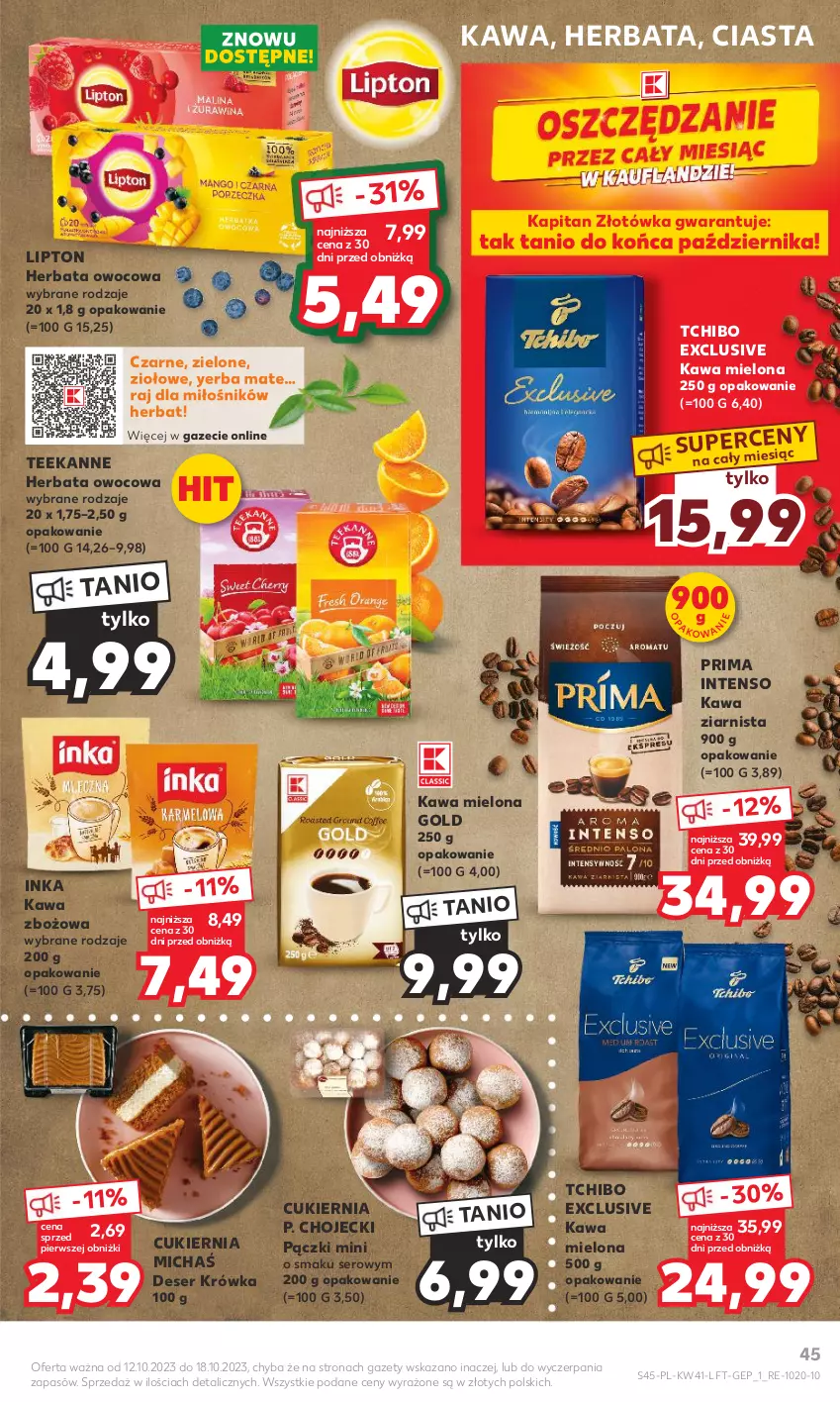 Gazetka promocyjna Kaufland - Gazetka tygodnia - ważna 12.10 do 18.10.2023 - strona 45 - produkty: Cukier, Deser, Herbata, Herbata owocowa, Inka, Kawa, Kawa mielona, Kawa zbożowa, Kawa ziarnista, Lipton, Prima, Ser, Tchibo, Teekanne