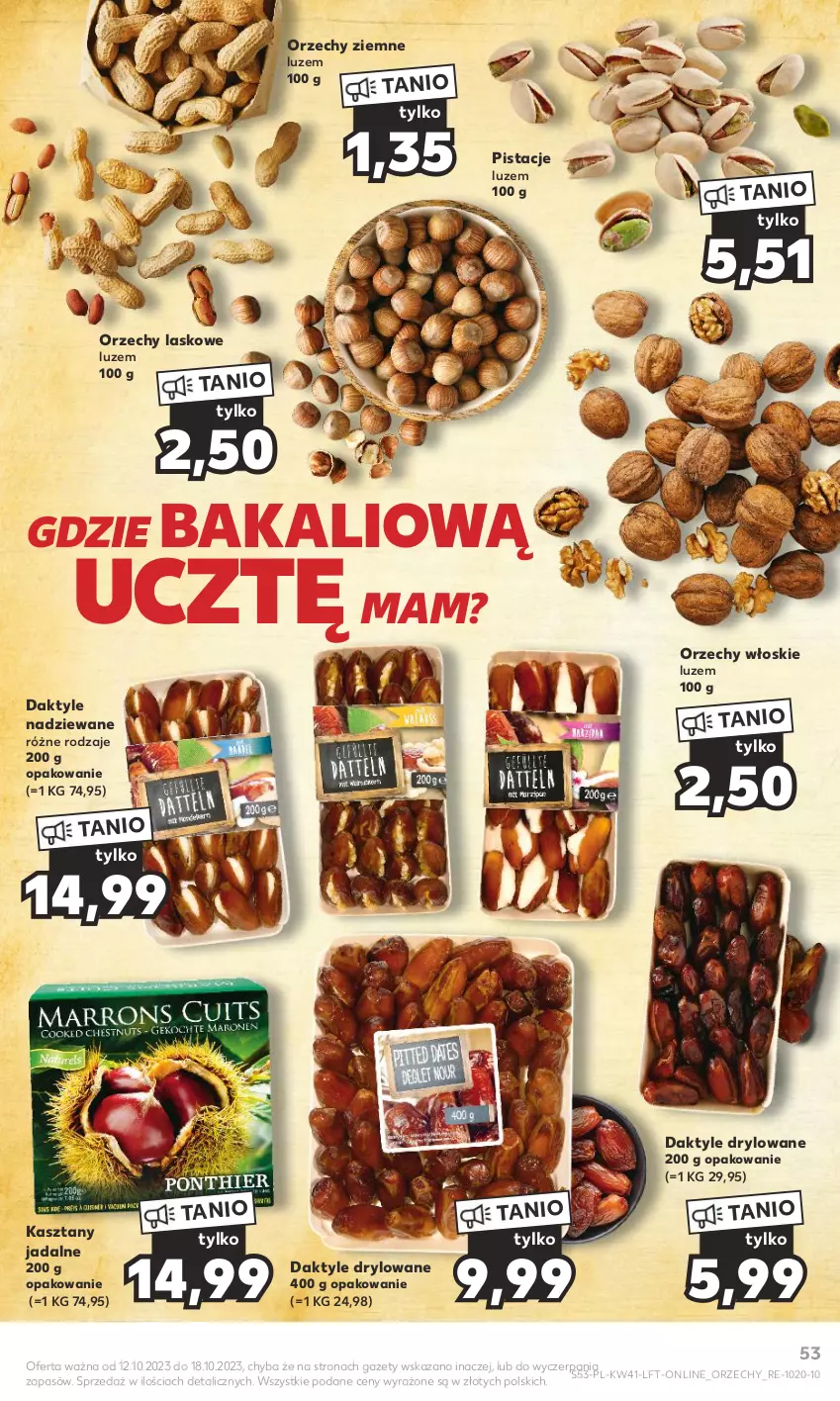 Gazetka promocyjna Kaufland - Gazetka tygodnia - ważna 12.10 do 18.10.2023 - strona 53 - produkty: Daktyle, Orzechy włoskie, Pistacje