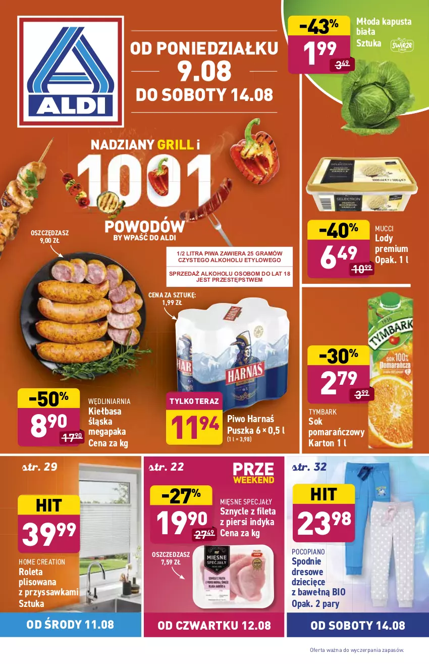 Gazetka promocyjna Aldi - ważna 09.08 do 14.08.2021 - strona 1 - produkty: Dres, Dzieci, Gra, Grill, Harnaś, Kiełbasa, Kiełbasa śląska, Lody, Mięsne specjały, Piwa, Piwo, Pocopiano, Roleta, Sok, Sok pomarańczowy, Spodnie, Spodnie dresowe, Tera, Tymbark