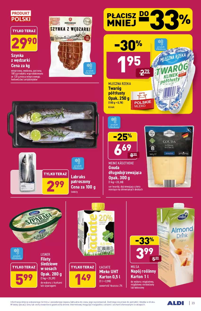 Gazetka promocyjna Aldi - ważna 09.08 do 14.08.2021 - strona 23 - produkty: Gouda, Kokos, Lisner, Mleczna Rzeka, Mleko, Napój, Napój roślinny, Ser, Sos, Szynka, Tera, Twaróg, Twaróg półtłusty