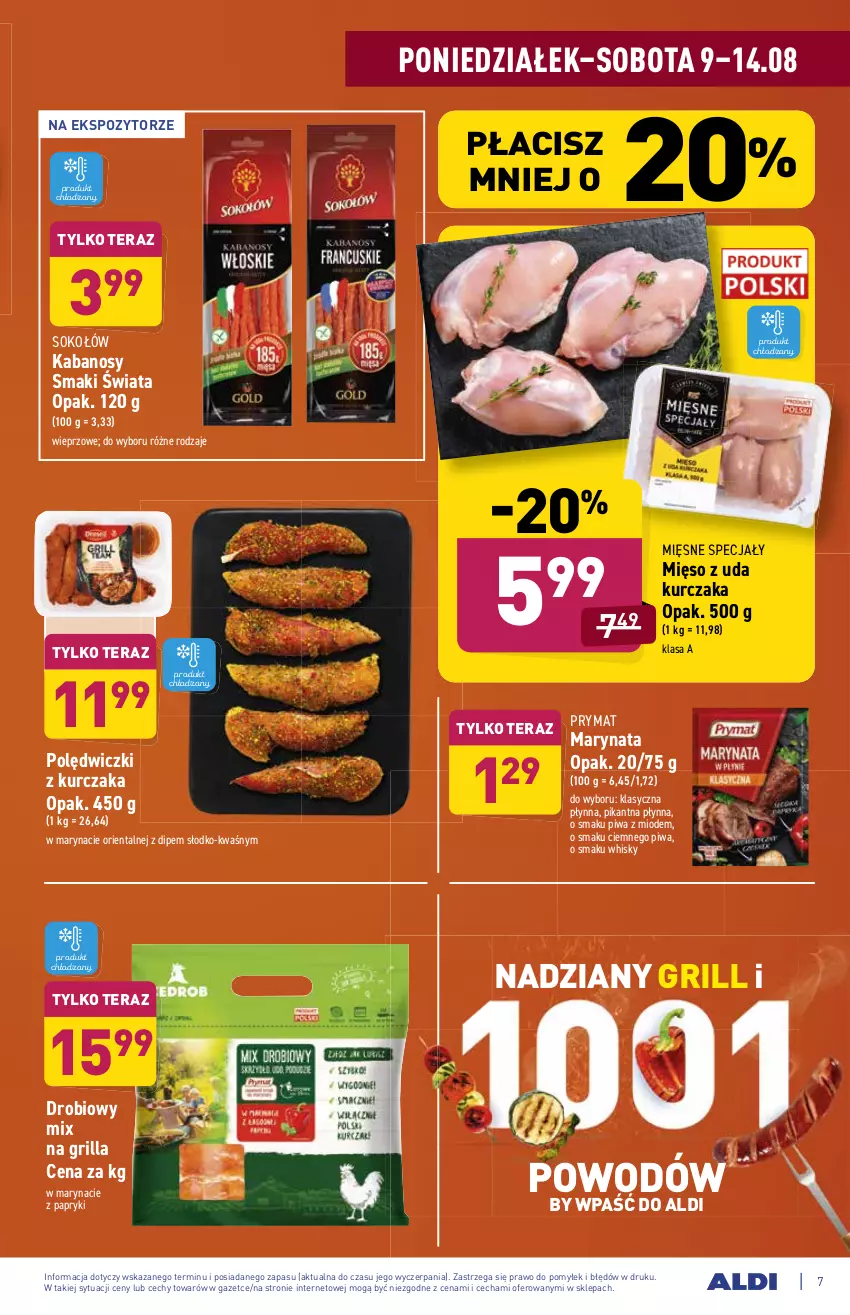 Gazetka promocyjna Aldi - ważna 09.08 do 14.08.2021 - strona 7 - produkty: Grill, Kabanos, Kurczak, Mięsne specjały, Mięso, Mięso z uda kurczaka, Piwa, Polędwiczki z kurczaka, Prymat, Sok, Sokołów, Tera, Whisky