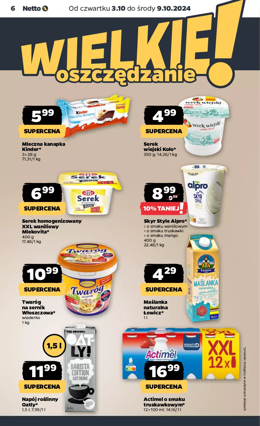 Gazetka promocyjna Netto - Artykuły spożywcze - ważna 03.10 do 09.10.2024 - strona 6 - produkty: Actimel, Alpro, Kinder, Mango, Maślanka, Mleczna kanapka, Mleko, Mlekovita, Napój, Napój roślinny, Ser, Serek, Serek homogenizowany, Serek wiejski, Truskawki, Twaróg