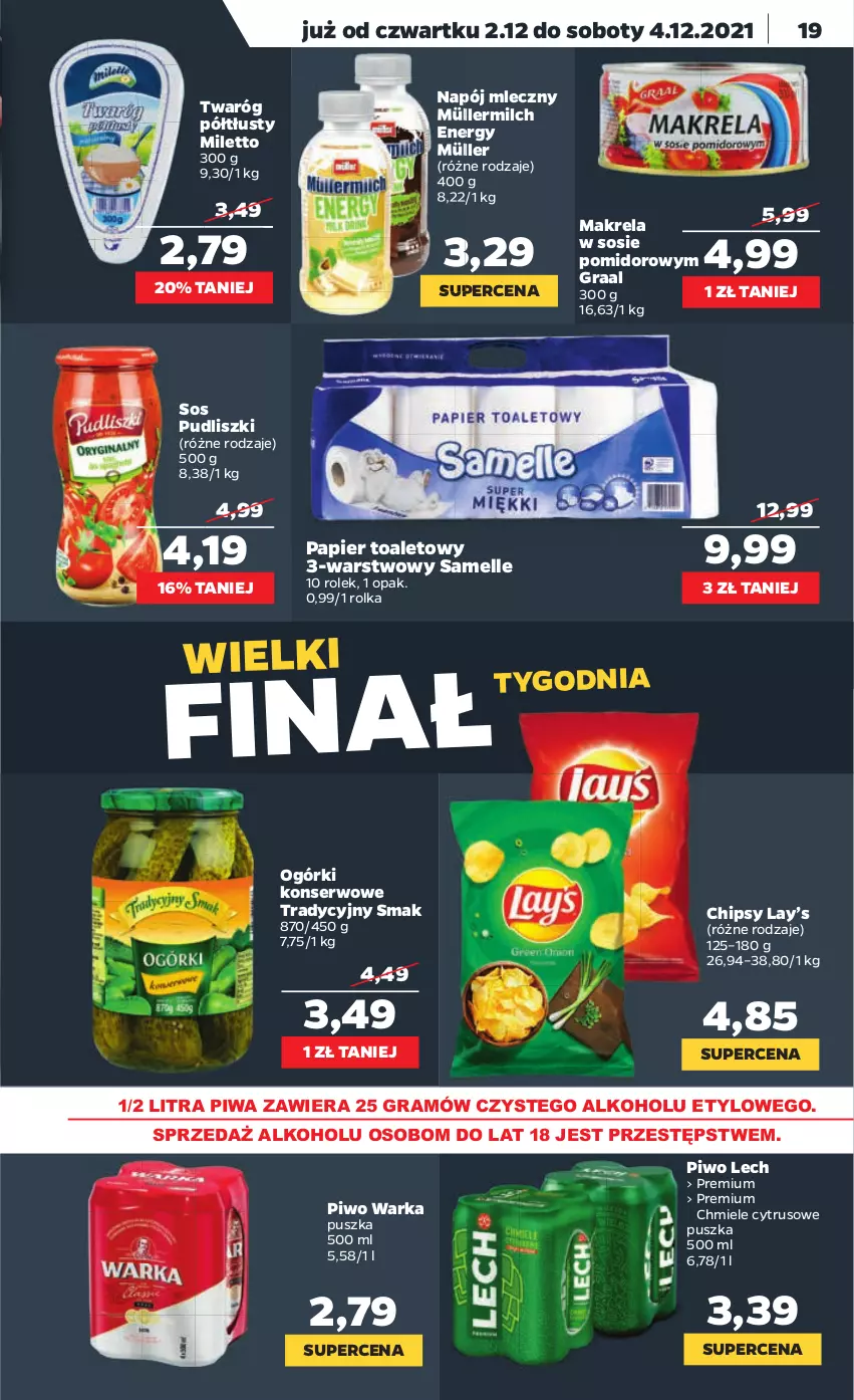 Gazetka promocyjna Netto - Gazetka spożywcza - ważna 29.11 do 04.12.2021 - strona 19 - produkty: Chipsy, Gra, Graal, Lay’s, Müller, Müllermilch, Napój, Napój mleczny, Ogórki konserwowe, Papier, Papier toaletowy, Piwa, Piwo, Pudliszki, Ser, Sos, Twaróg, Twaróg półtłusty, Warka