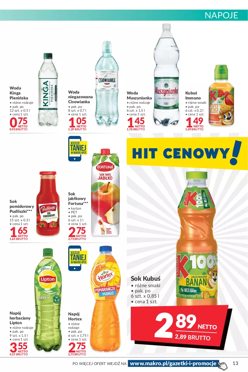 Gazetka promocyjna Makro - [Oferta promocyjna] Artykuły spożywcze i przemysłowe - ważna 19.04 do 02.05.2022 - strona 13 - produkty: Cisowianka, Fortuna, Hortex, Kubuś, Lipton, Mus, Muszynianka, Napój, Napoje, Pudliszki, Sok, Sok jabłkowy, Sok pomidorowy, Woda, Woda niegazowana