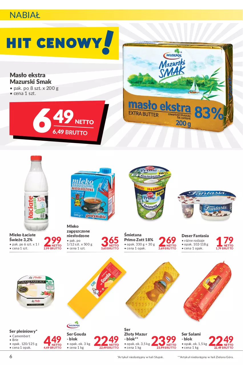 Gazetka promocyjna Makro - [Oferta promocyjna] Artykuły spożywcze i przemysłowe - ważna 19.04 do 02.05.2022 - strona 6 - produkty: Brie, Camembert, Deser, Fa, Fanta, Gouda, Masło, Mleko, Mleko zagęszczone, Salami, Ser, Ser pleśniowy, Ser salami, Złoty Mazur, Zott