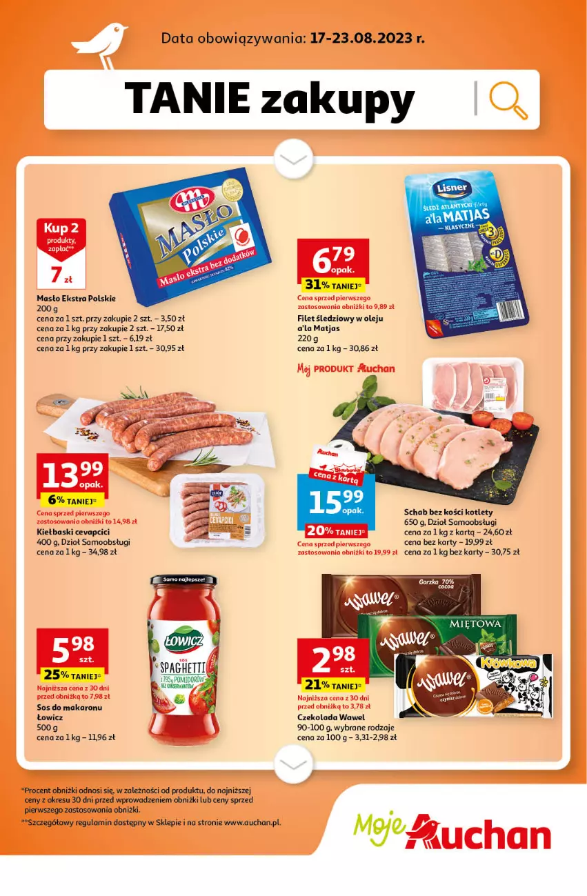 Gazetka promocyjna Auchan - Gazetka TANIE zakupy Moje Auchan - ważna 17.08 do 23.08.2023 - strona 1 - produkty: Czekolada, Kotlet, Makaron, Masło, Matjas, Olej, Schab bez kości, Ser, Sos, Sos do makaronu, Spaghetti, Wawel