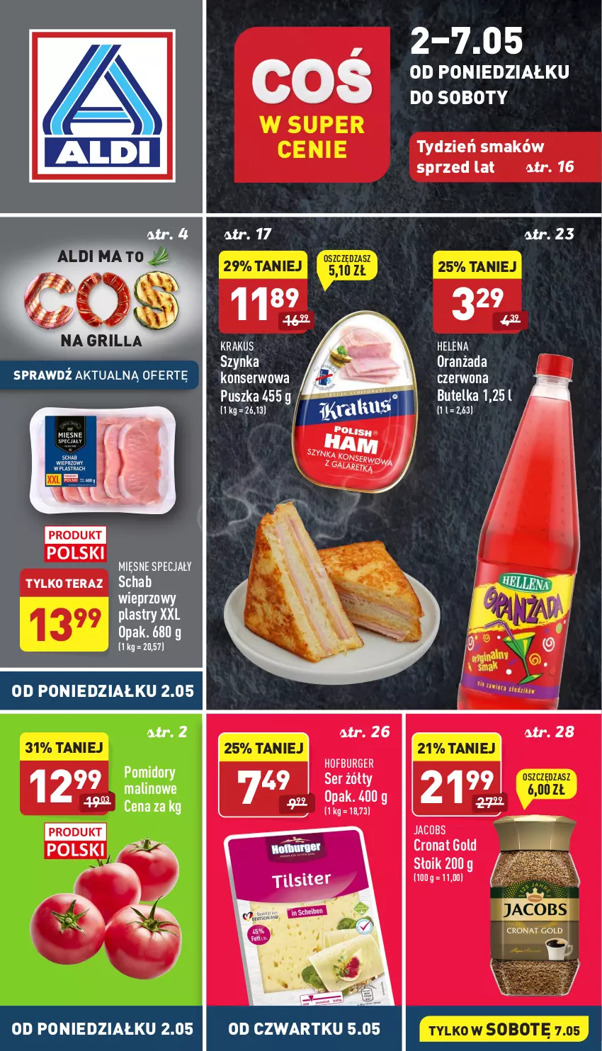 Gazetka promocyjna Aldi - Katalog spożywczy - ważna 02.05 do 07.05.2022 - strona 1 - produkty: Burger, Grill, Hofburger, Jacobs, Krakus, Mięsne specjały, Oranżada, Pomidory, Schab wieprzowy, Ser, Szynka, Szynka konserwowa, Tera