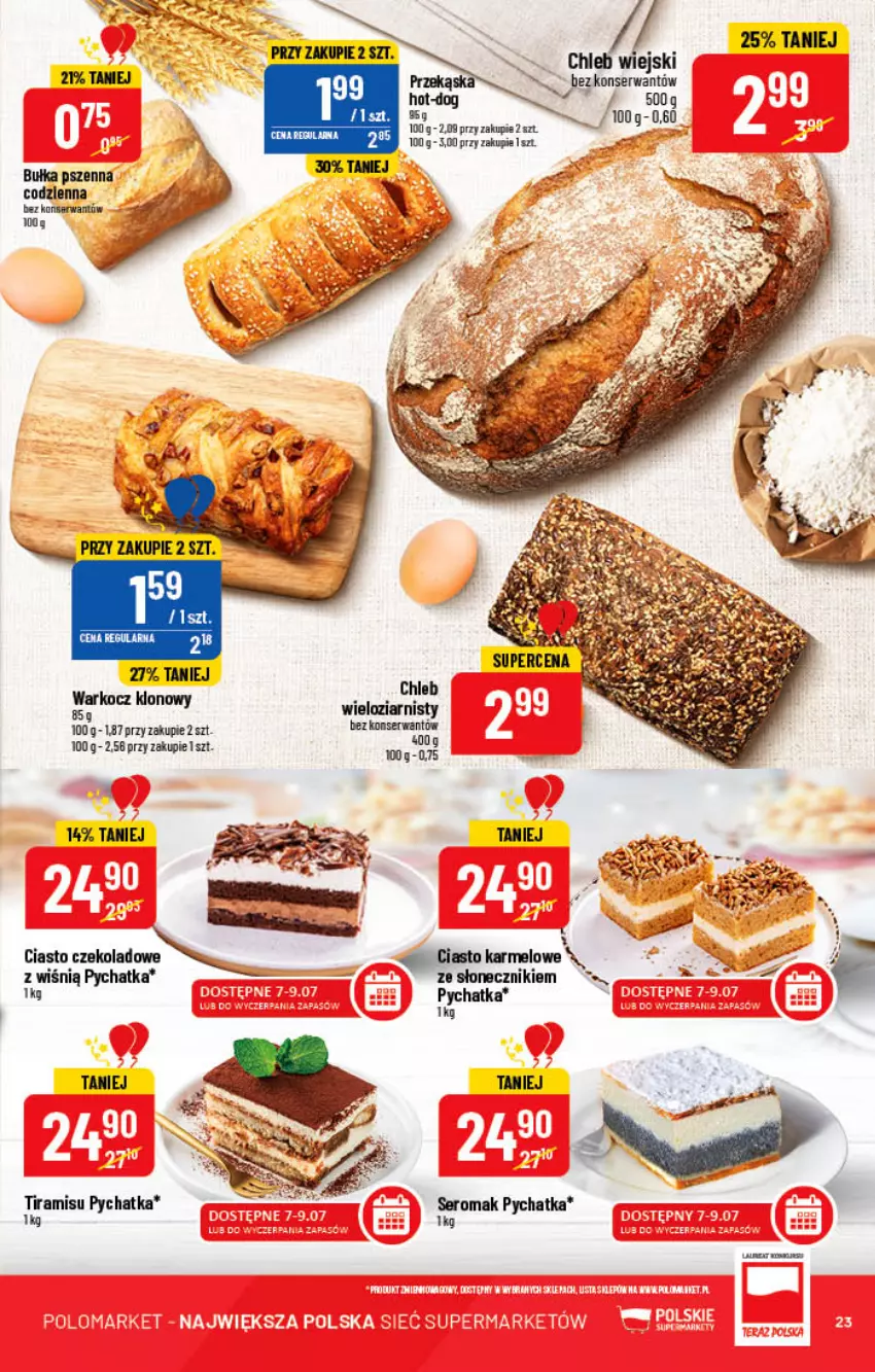 Gazetka promocyjna PoloMarket - Gazetka pomocyjna - ważna 06.07 do 12.07.2022 - strona 23 - produkty: Bułka, Chleb, Ciasto czekoladowe, Ser