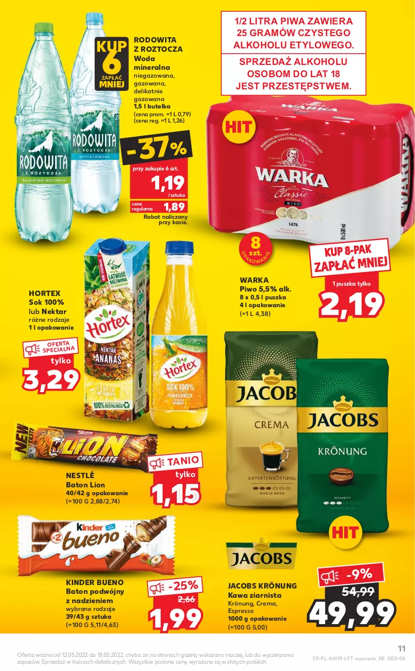 Gazetka promocyjna Kaufland - OFERTA TYGODNIA - ważna 12.05 do 18.05.2022 - strona 11 - produkty: Baton, Gra, Hortex, Jacobs, Jacobs Krönung, Kawa, Kawa ziarnista, Kinder, Kinder Bueno, Lion, Nektar, Nestlé, Piwa, Piwo, Sok, Warka, Woda, Woda mineralna