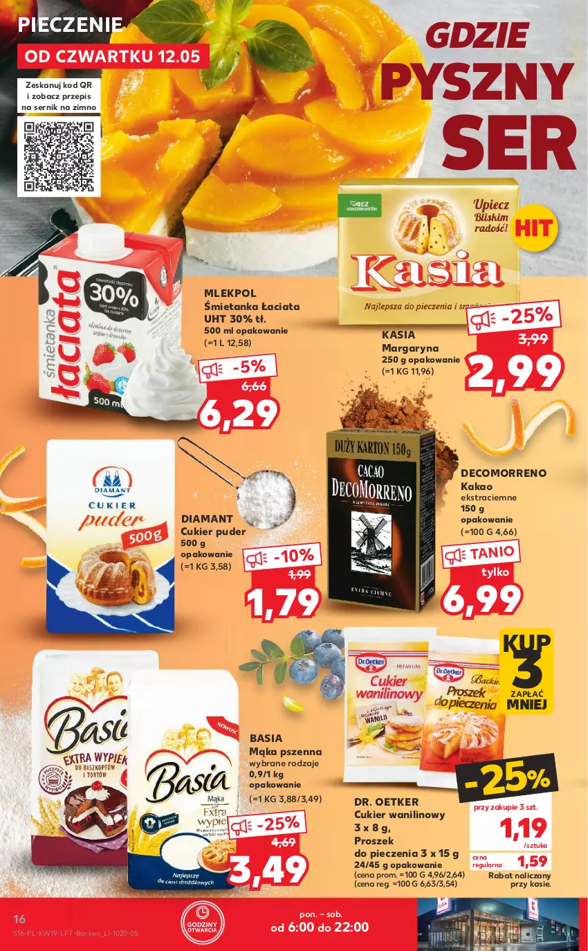 Gazetka promocyjna Kaufland - OFERTA TYGODNIA - ważna 12.05 do 18.05.2022 - strona 16 - produkty: Basia, Cukier, Cukier puder, Cukier wanilinowy, Diamant, Dr. Oetker, Kakao, Kasia, Mąka, Mąka pszenna, Margaryna, Piec, Proszek do pieczenia, Puder, Ser