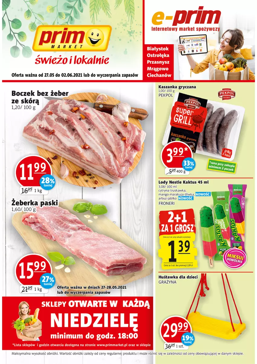 Gazetka promocyjna Prim Market - Gazetka - ważna 27.05 do 02.06.2021 - strona 1 - produkty: Arbuz, Boczek, Dzieci, Gra, Gry, Huśtawka, Kaktus, Kasza, Kaszanka, Lody, Mango, Pekpol, Sok