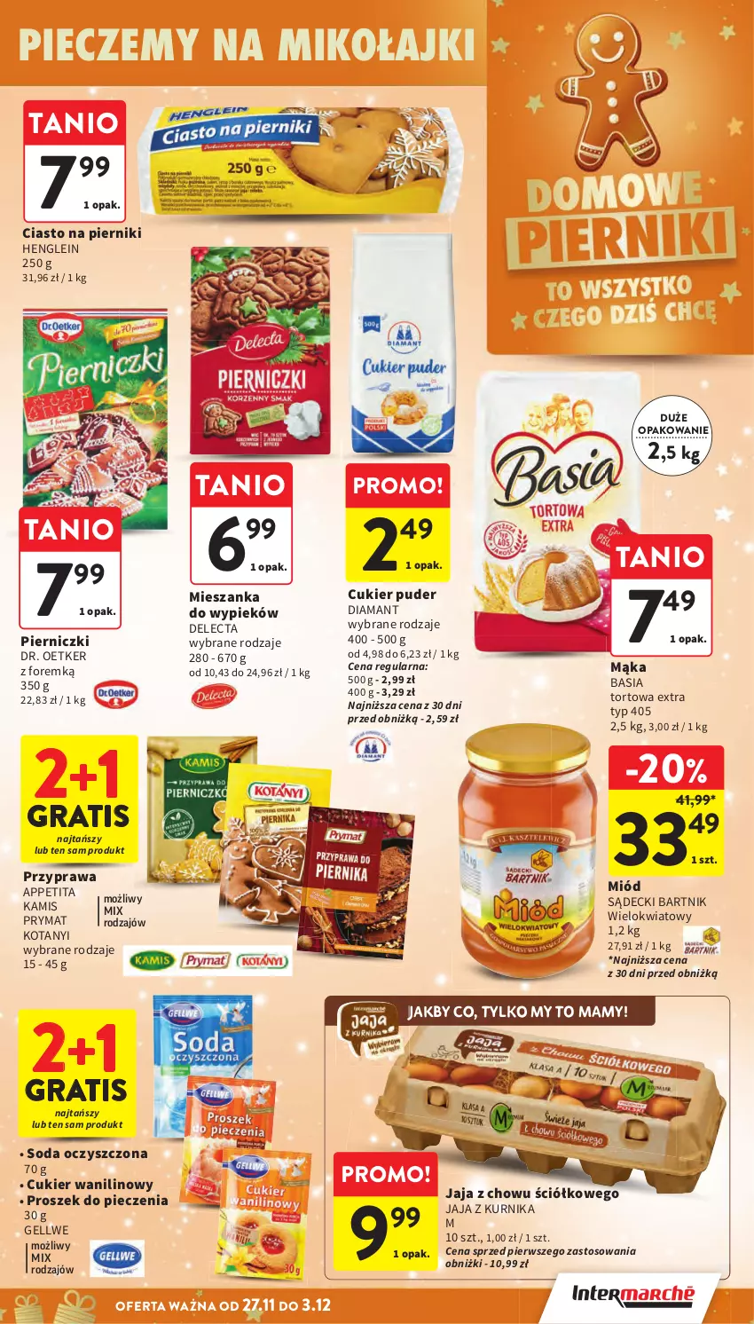 Gazetka promocyjna Intermarche - Gazetka Intermarche - ważna 27.11 do 03.12.2025 - strona 20 - produkty: Basia, Cukier, Cukier puder, Cukier wanilinowy, Czapka, Czapka Mikołaja, Delecta, Diamant, Dr. Oetker, Gra, Jaja, Kamis, Mąka, Miód, Piec, Piernik, Proszek do pieczenia, Prymat, Puder, Soda oczyszczona