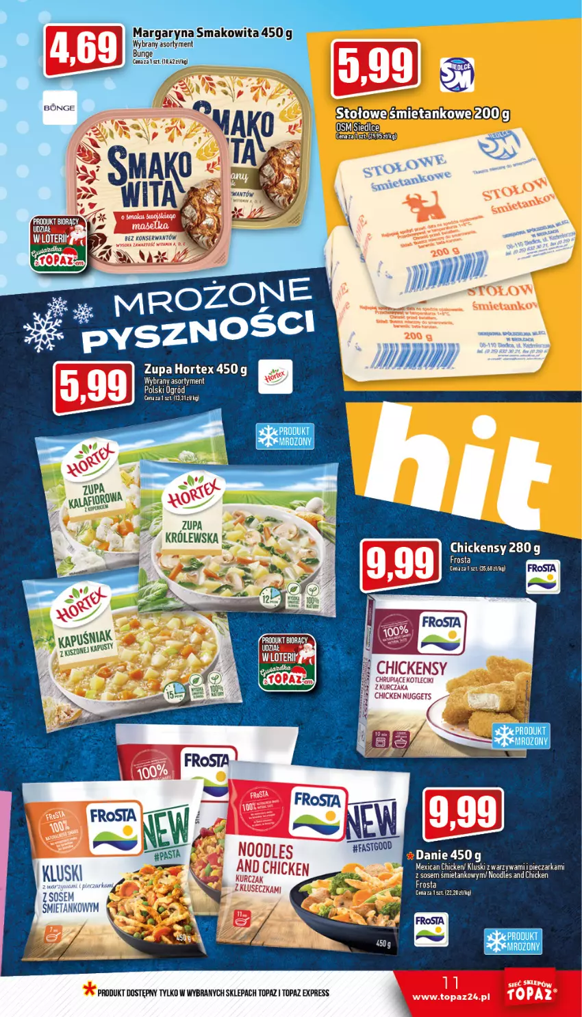 Gazetka promocyjna Topaz - Gazetka - ważna 05.01 do 11.01.2023 - strona 11 - produkty: Fa, Frosta, Hortex, Piec, Pieczarka, Sos, Top, Warzywa, Zupa