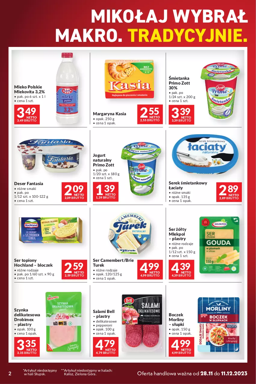 Gazetka promocyjna Makro - Mega oferty - ważna 28.11 do 11.12.2023 - strona 2 - produkty: Bell, Boczek, Brie, Camembert, Deser, Drobimex, Fa, Fanta, Hochland, Jogurt, Jogurt naturalny, Kasia, Margaryna, Mleko, Mlekovita, Morliny, Salami, Ser, Ser topiony, Serek, Szynka, Szynka delikatesowa, Top, Zott