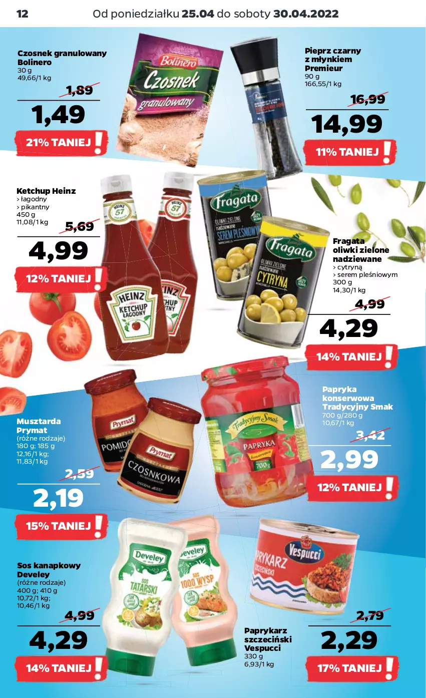 Gazetka promocyjna Netto - Gazetka spożywcza - ważna 25.04 do 30.04.2022 - strona 12 - produkty: Czosnek, Czosnek granulowany, Gra, Heinz, Ketchup, Mus, Musztarda, Oliwki, Oliwki zielone, Papryka, Paprykarz, Paprykarz szczeciński, Pieprz, Prymat, Ser, Sos