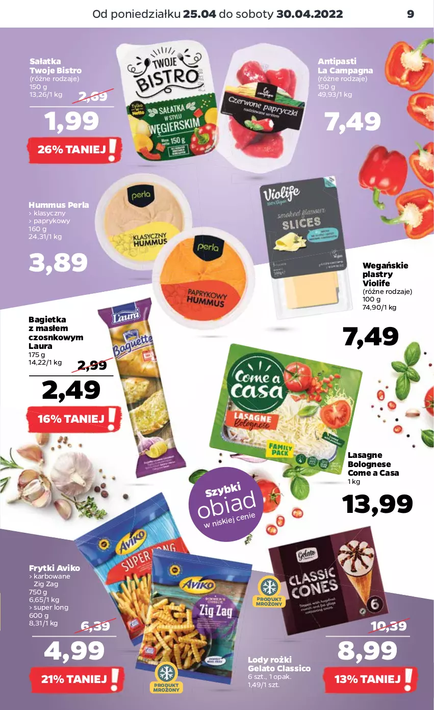 Gazetka promocyjna Netto - Gazetka spożywcza - ważna 25.04 do 30.04.2022 - strona 9 - produkty: Bagietka, Frytki, Hummus, Lasagne, Lasagne bolognese, Laur, Lody, Mus, Sałat, Sałatka