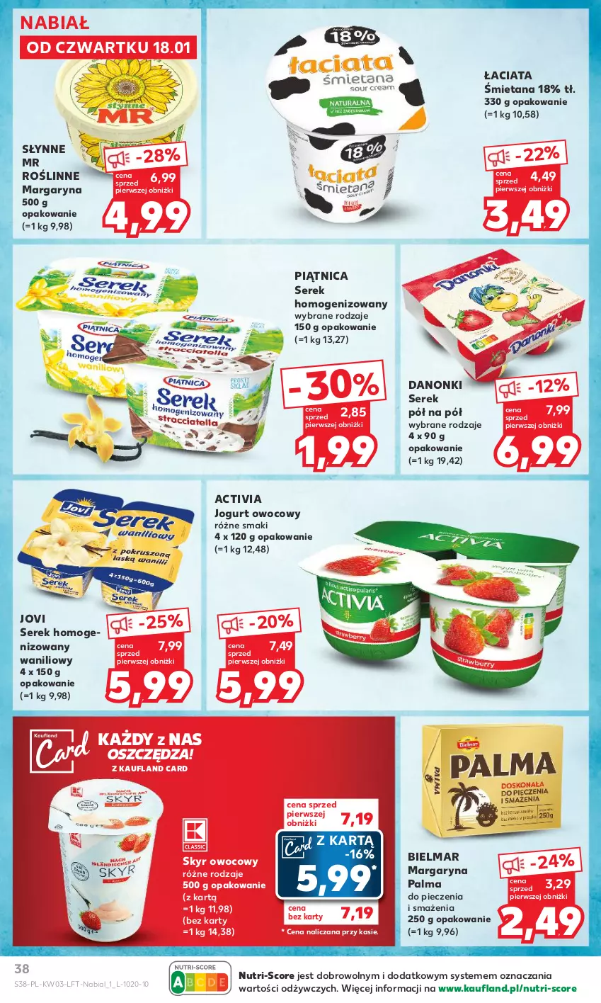 Gazetka promocyjna Kaufland - Gazetka tygodnia - ważna 18.01 do 24.01.2024 - strona 38 - produkty: Activia, Danonki, Jogurt, Jogurt owocowy, Margaryna, Palma, Piątnica, Piec, Ser, Serek, Serek homogenizowany, Słynne, Słynne MR Roślinne