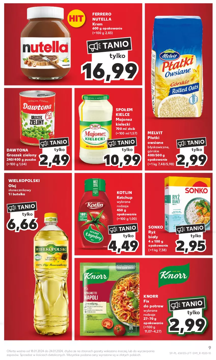 Gazetka promocyjna Kaufland - Gazetka tygodnia - ważna 18.01 do 24.01.2024 - strona 9 - produkty: Dawtona, Ferrero, Groszek, Ketchup, Knorr, Kotlin, Majonez, Melvit, Nutella, Olej, Olej słonecznikowy, Płatki owsiane, Ryż, Ryż biały, Sonko