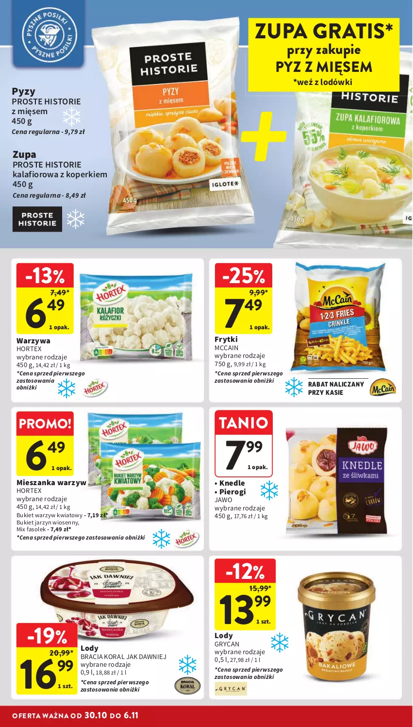 Gazetka promocyjna Intermarche - Gazetka Intermarche - ważna 30.10 do 06.11.2024 - strona 18 - produkty: Bukiet, Bukiet warzyw, Fa, Frytki, Gra, Gry, Hortex, Kalafior, Knedle, Lody, McCain, Mieszanka warzyw, Pierogi, Warzywa, Zupa