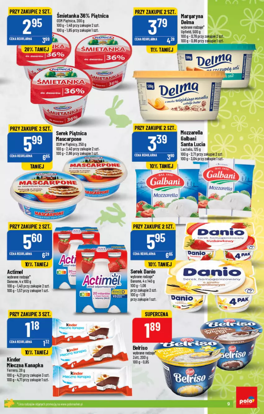 Gazetka promocyjna PoloMarket - Gazetka pomocyjna - ważna 13.04 do 19.04.2022 - strona 9 - produkty: Actimel, Belriso, Danio, Danone, Ferrero, Margaryna, Mascarpone, Mleczna kanapka, Mozzarella, Piątnica, Ser, Serek, Zott