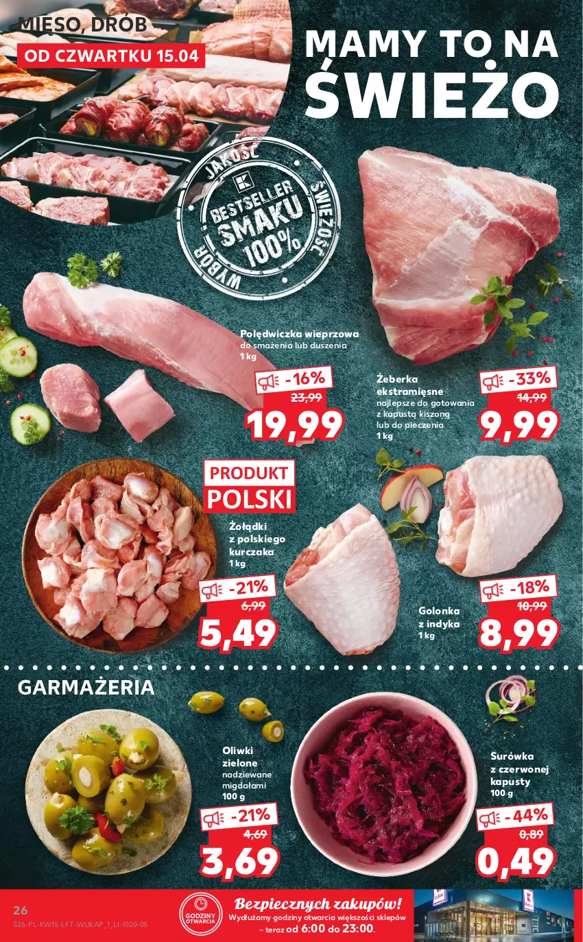 Gazetka promocyjna Kaufland - OFERTA TYGODNIA - ważna 15.04 do 21.04.2021 - strona 26 - produkty: Drób, Golonka z indyka, Kapustą, Kurczak, Mięso, Oliwki, Oliwki zielone, Piec, Polędwiczka wieprzowa, Surówka, Tera