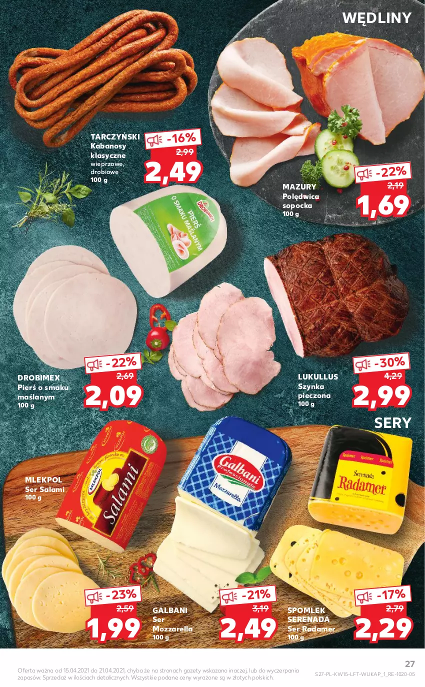 Gazetka promocyjna Kaufland - OFERTA TYGODNIA - ważna 15.04 do 21.04.2021 - strona 27 - produkty: Drobimex, Galbani, Kabanos, Mozzarella, Piec, Polędwica, Radamer, Salami, Ser, Ser salami, Szynka, Tarczyński