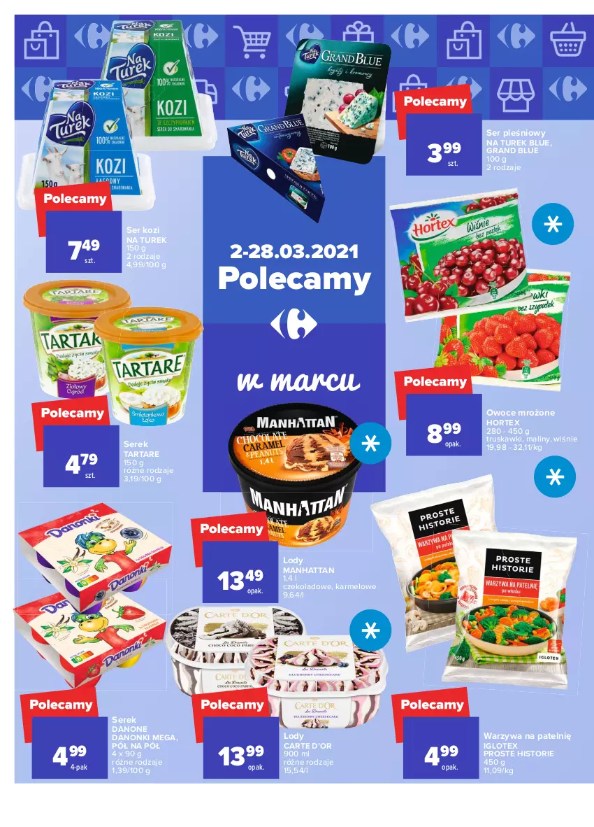 Gazetka promocyjna Carrefour - Gazetka Market - ważna 01.03 do 13.03.2021 - strona 18 - produkty: Danone, Danonki, Gra, Hortex, Lody, Maliny, Owoce, Ser, Ser kozi, Ser pleśniowy, Serek, Tarta, Tartare, Truskawki, Warzywa