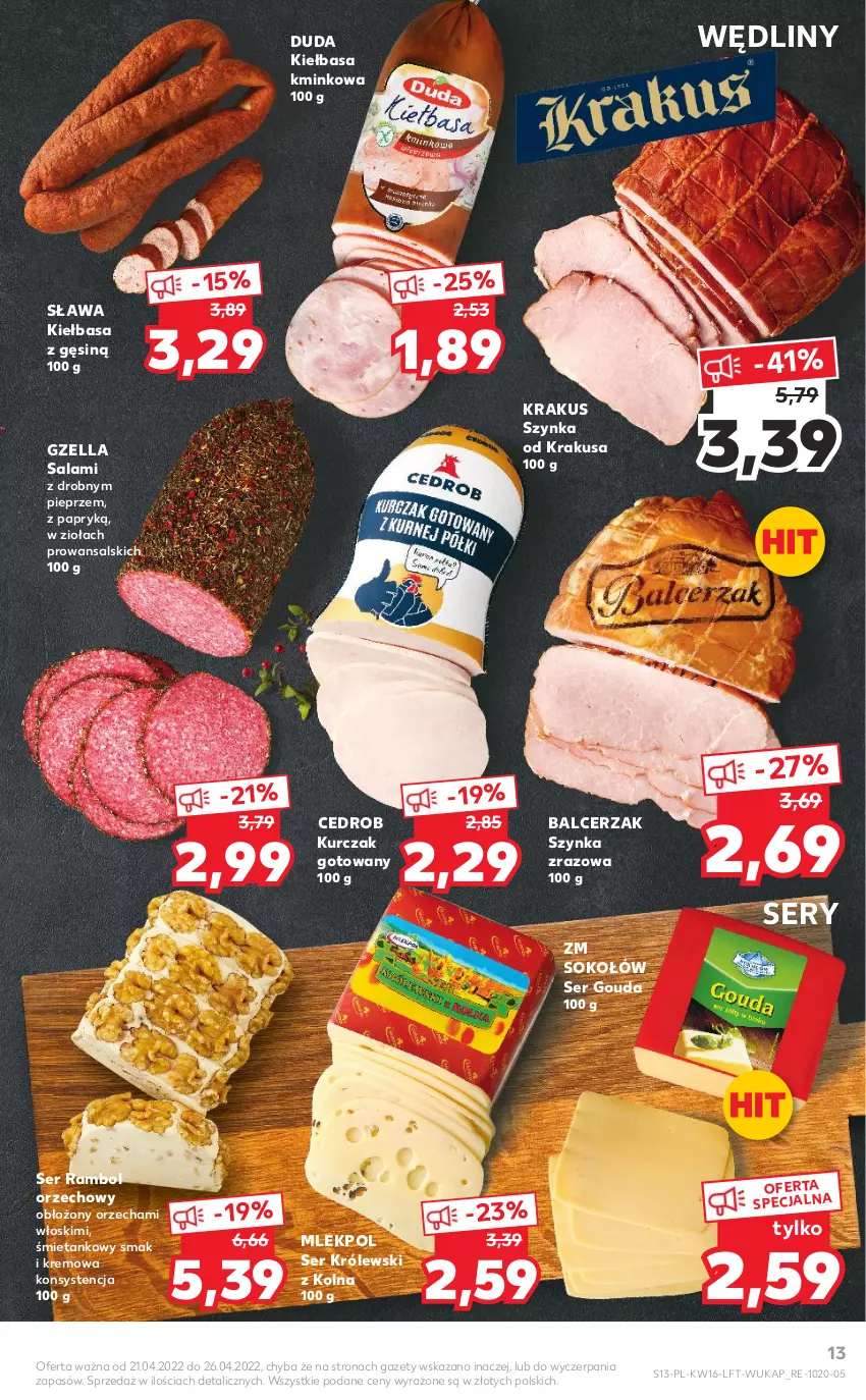 Gazetka promocyjna Kaufland - OFERTA TYGODNIA - ważna 21.04 do 26.04.2022 - strona 13 - produkty: Duda, Gouda, Kiełbasa, Krakus, Królewski, Kurczak, Kurczak gotowany, Pieprz, Salami, Ser, Sok, Sokołów, Szynka