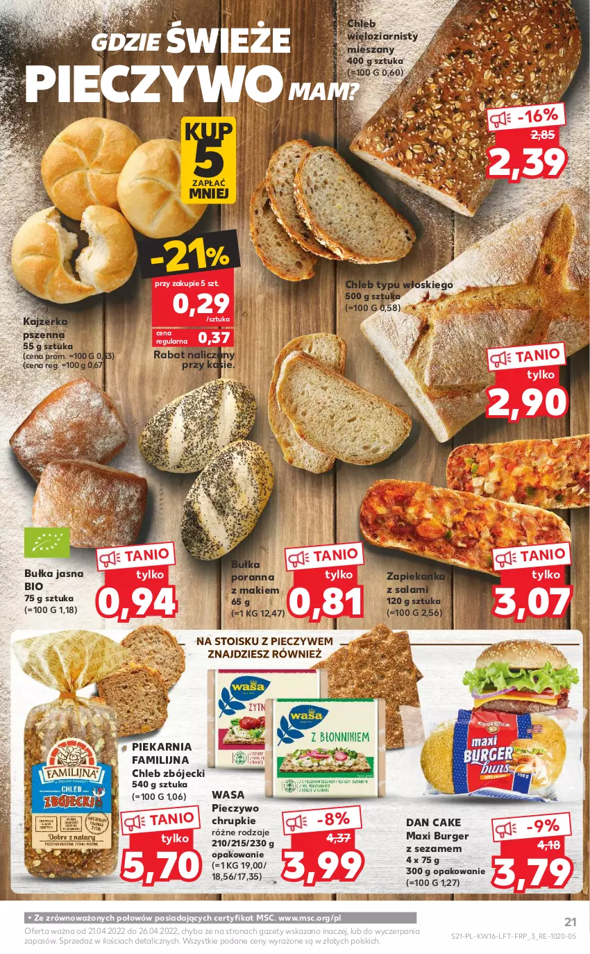 Gazetka promocyjna Kaufland - OFERTA TYGODNIA - ważna 21.04 do 26.04.2022 - strona 21 - produkty: Bułka, Burger, Chleb, Chleb typu włoskiego, Chleb wieloziarnisty, Chrupki, Dan Cake, Fa, Kajzerka, Kajzerka pszenna, Piec, Pieczywo, Pieczywo chrupkie, Por, Salami, Sezam, Wasa, Zapiekanka